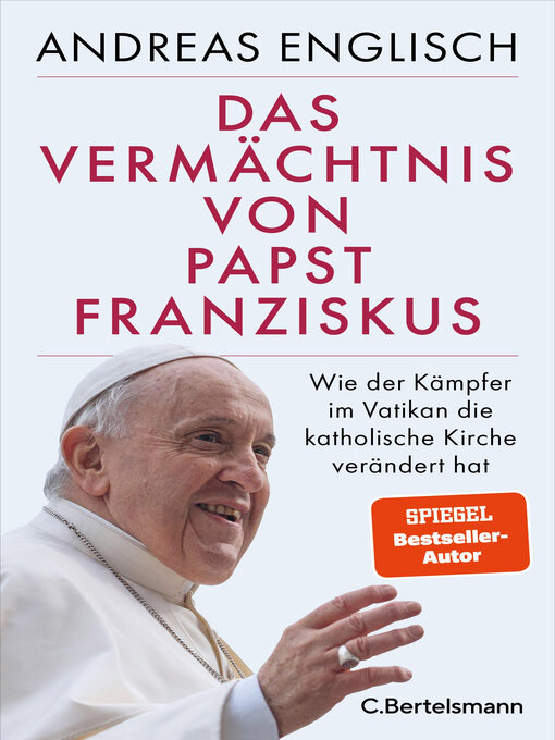 Title details for Das Vermächtnis von Papst Franziskus by Andreas Englisch - Wait list